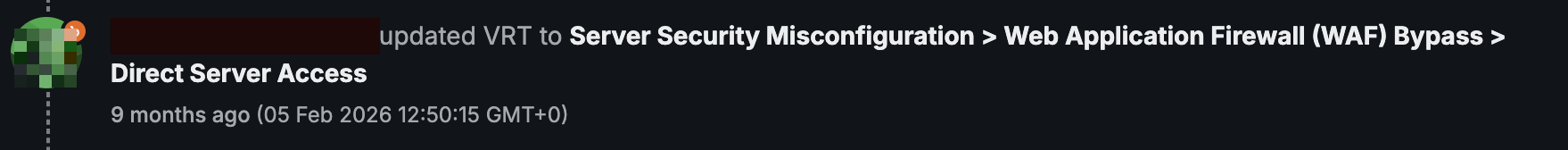 Bugcrowd activity entry showing the triager updated the VRT category to Server Security Misconfiguration > Web Application Firewall (WAF) Bypass > Direct Server Access.